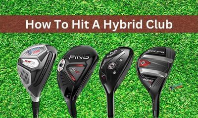 Amateur golfers must know how to hit a hybrid club to get success in the performance on the golf course. 