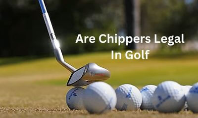 Are chippers legal in golf is a vital question among golf enthusiasts and this is a featured image of this informative discussion about golf chippers.