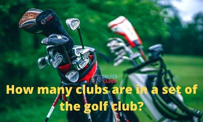 Every beginner golfer must know how many clubs are in the golf set and how many are they need to start playing.