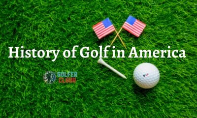 The history of golf in America has many amazing and fascinating information that golf enthusiasts must know.